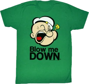 Blow Me Down Popeye T-Shirt