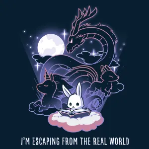 I'm Escaping from the Real World